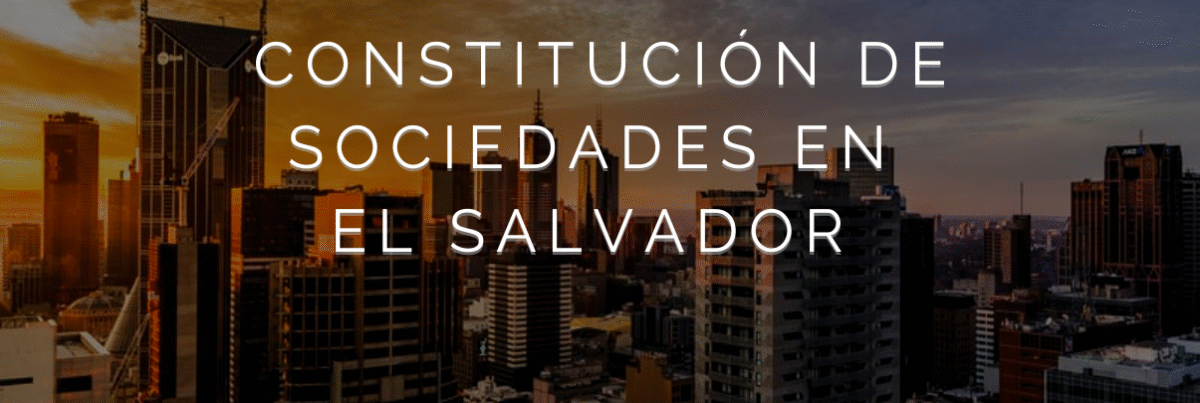 3 CONSTITUCION DE SOCIEDADES EN EL SALVADOR