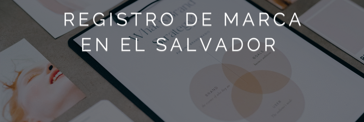 5 REGISTRO DE MARCAS EN EL SALVADOR