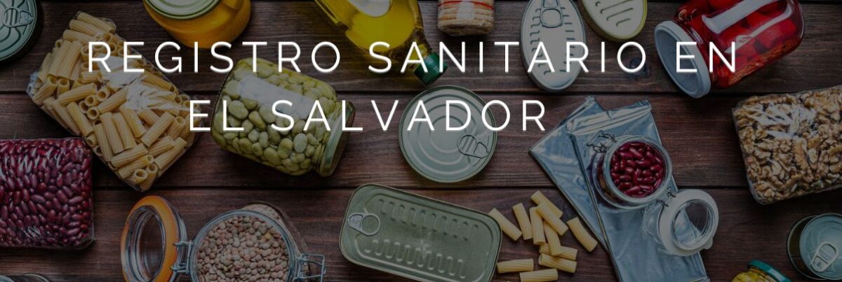 Registro Sanitario de Productos Alimenticios en El Salvador