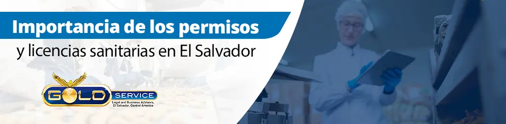 Importancia de los permisos y licencias sanitarias en El Salvador