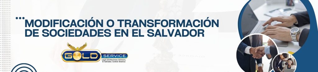 Modificación de sociedades en El Salvador